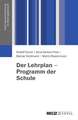 Der Lehrplan - Programm der Schule