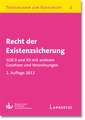 Recht der Existenzsicherung - SGB II und XII mit anderen Gesetzen und Verordnungen