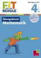 Fit für die Schule: Übungsblock 4. Klasse. Mathematik