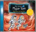 Der kleine Major Tom. Hörspiel 6: Abenteuer auf dem Mars