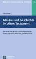 Glaube und Geschichte im Alten Testament