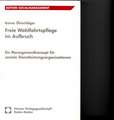 Freie Wohlfahrtspflege Im Aufbruch: Ein Managementkonzept Fur Soziale Dienstleistungsorganisationen