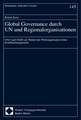 Global Governance durch UN und Regionalorganisationen