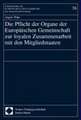 Die Pflicht der Organe der Europäischen Gemeinschaft zur loyalen Zusammenarbeit mit den Mitgliedsstaaten