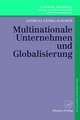 Multinationale Unternehmen und Globalisierung: Zur Neuorientierung der Theorie der Multinationalen Unternehmung