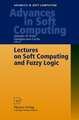 Lectures on Soft Computing and Fuzzy Logic