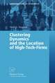 Clustering Dynamics and the Location of High-Tech-Firms