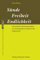 Sünde - Freiheit - Endlichkeit