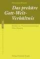 Das prekäre Gott-Welt-Verhältnis