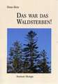 Das war das Waldsterben!