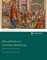 Bild Und Konfession Im Oistlichen Mitteleuropa: Late Medieval Altarpieces from Transylvania