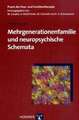 Mehrgenerationenfamilie und neuropsychische Schemata