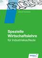 Industriekaufleute. Schülerband. Spezielle Wirtschaftslehre