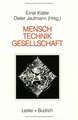 Mensch — Gesellschaft Technik: Orientierungspunkte in der Technikakzeptanzdebatte