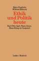 Ethik und Politik heute: Verantwortliches Handeln in der technisch-industriellen Welt