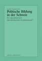 Politische Bildung in der Schweiz: Ein republikanisch-demokratisches Musterbeispiel?