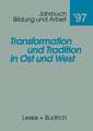 Transformation und Tradition in Ost und West