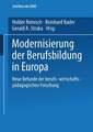 Modernisierung der Berufsbildung in Europa: Neue Befunde wirtschafts- und berufspädagogischer Forschung