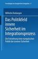 Das Politikfeld innere Sicherheit im Integrationsprozess: Die Entstehung einer europäischen Polititk der inneren Sicherheit