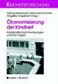 Ökonomisierung der Kindheit: Sozialpolitische Entwicklungen und ihre Folgen