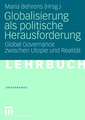 Globalisierung als politische Herausforderung: Global Governance zwischen Utopie und Realität