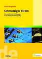 Schmutziger Strom