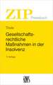 Gesellschaftsrechtliche Maßnahmen in der Insolvenz