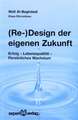 (Re-)Design der eigenen Zukunft