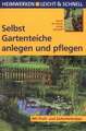 Selbst Gartenteiche anlegen und pflegen