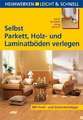 Selbst Parkett, Holz- und Laminatböden verlegen