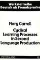 Cyclical Learning Processes in Second Language Production