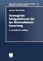 Strategische Erfolgsfaktoren bei der Unternehmensbewertung: Ein konzeptionelles Rahmenmodell