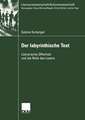 Der Iabyrinthische Text: Literarische Offenheit und die Rolle des Lesers