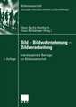 Bild — Bildwahrnehmung — Bildverarbeitung: Interdisziplinäre Beiträge zur Bildwissenschaft