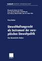 Umwelthaftungsrecht als Instrument der europäischen Umweltpolitik: Eine ökonomische Analyse