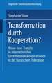 Transformation durch Kooperation?: Know-how-Transfer in internationalen Unternehmenskooperationen in der Russischen Föderation