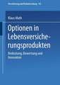 Optionen in Lebensversicherungsprodukten: Bedeutung, Bewertung und Innovation