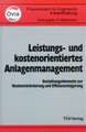 Leistungs- und kostenorientiertes Anlagenmanagement