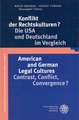 Konflikt Der Rechtskulturen?/American and German Legal Cultures: Die USA Und Deutschland Im Vergleich/Contrast, Conflict, Convergence?