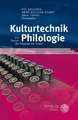 Kulturtechnik Philologie