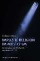 Implizite Religion im Musikfilm