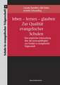 leben - lernen - glauben. Zur Qualität evangelischer Schulen