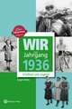 Wir vom Jahrgang 1936 - Kindheit und Jugend