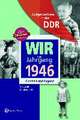 Aufgewachsen in der DDR - Wir vom Jahrgang 1946 - Kindheit und Jugend