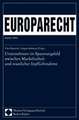 Unternehmen Im Spannungsfeld Zwischen Marktfreiheit Und Staatlicher Inpflichtnahme: Europarecht Beiheft 2/2004