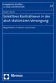 Selektives Kontrahieren in der akut-stationären Versorgung