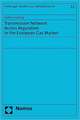 Transmission Network Access Regulation in the European Gas Market