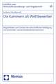 Die Kammern ALS Wettbewerber: Moglichkeiten Und Grenzen Der Wirtschaftlichen Betatigung Von Wirtschafts- Und Berufsstandischen Kammern