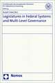 Legislatures in Federal Systems and Multi-Level Governance