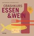 Crashkurs Essen und Wein